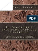 El Apocalipsis explicado capítulo a capítulo - Manual esencial y práctico para el estudio de Revelación (Spanish Edition) - Dino Alreich.pdf