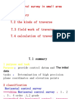 7.1 Summary 7.2 The Kinds of Traverse 7.3 Field Work of Traverse 7.4 Calculation of Traverse