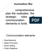 Communication Mix: It Is A Comprehensive Plan The Evaluates The Strategic Roles of Communication Elements or Tools