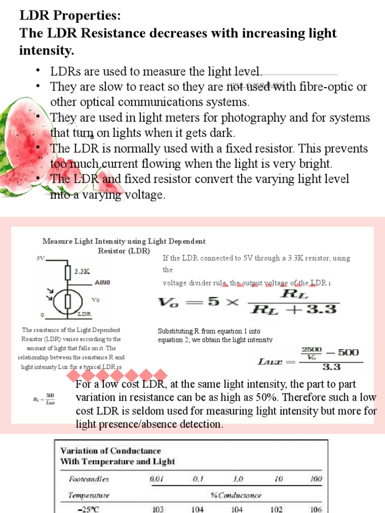 LDR Properties The LDR Resistance Decreases With Increasing Light