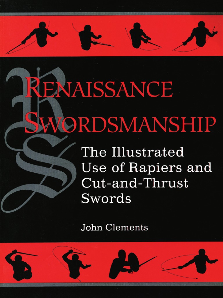 Renaissance Swordsmanship - The Illustrated Book of Rapiers and Cut and ...