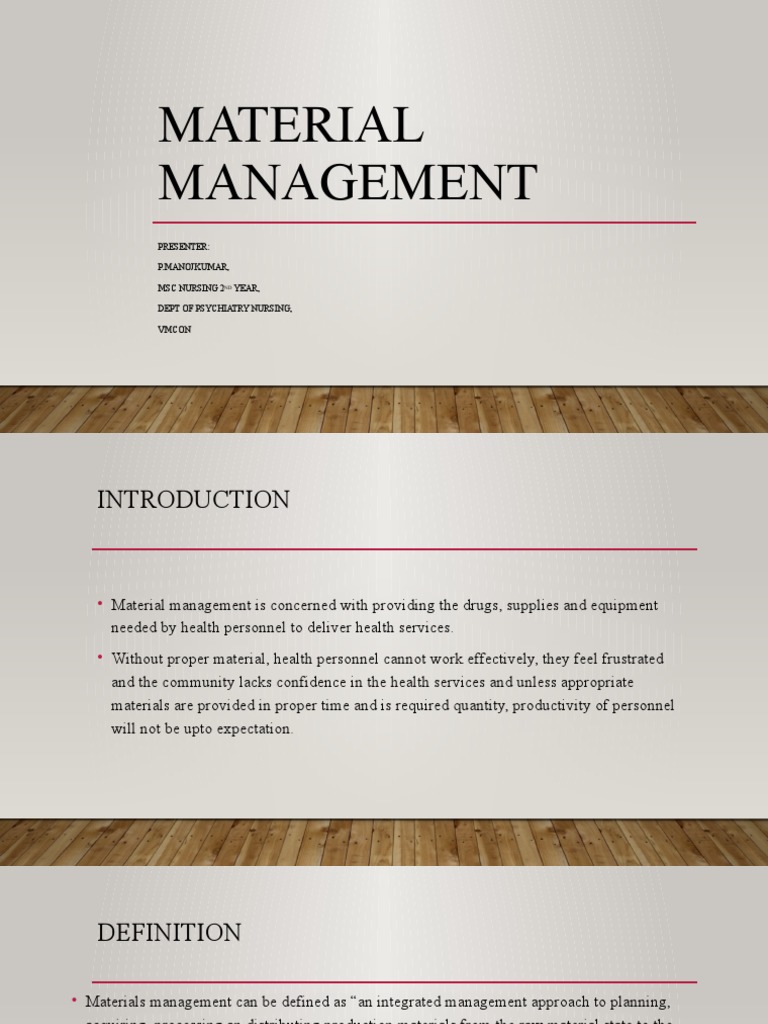 Material Management Presenter P.Manojkumar, MSC Nursing 2 Year, Dept of Psychiatry Nursing