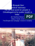 DR Binayak Sen: A Medical Visionary: His Life and Work For People in Chhattisgarh,& For Public Health in India. J