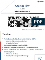 Előadás - A Helyzet Hatalma II. Az Intézményes Szerepek Hatása Viselkedésünkre. Etika A Társas Viselkedés Tudományában - 2020 - 21 - Ősz