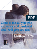 Come To Me, All You Who Are Weary and Burdened, and I Will Give You Rest