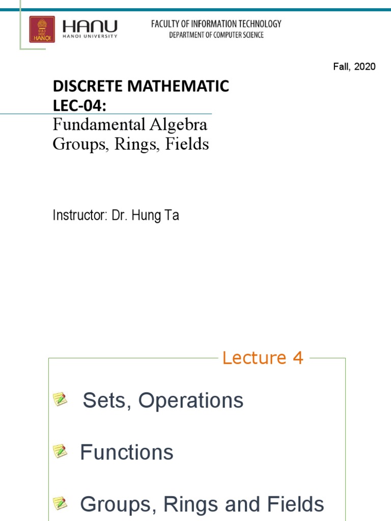 Discrete Mathematic LEC04 Fundamental Algebra Groups, Rings, Fields