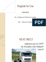 English in Use: Seat Belt By: Mahmoud Nihad Al-Amleh MS.: Mayson Qaqour