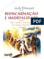 Reencarnação e Imortalidade das Vidas Passadas as Vidas Futuras - Patrick Drouot.pdf