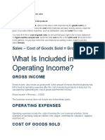 What Is Included in Operating Income?: Sales - Cost of Goods Sold Gross Profit