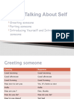 Talking About Self: Greeting Someone Parting Someone Introducing Yourself and Introducing Someone