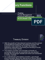 Treasury Functions: - Trading - Funds Management - Exposure Management - ALCO (Asset / Liability Committee
