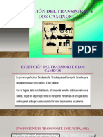 Evolución Del Transporte y Los Caminos