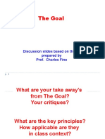 The Goal: Discussion Slides Based On Those Prepared by Prof. Charles Fine