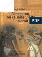 Naghib Mahfuz - Akhenaton cel ce sălăjuiește în adevăr.pdf