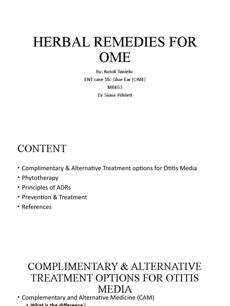 Herbal Remedies for Otitis Media A Review of the Effectiveness and