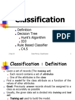 Classification: Decision Tree Hunt's Algorithm ID3 Rule Based Classifier C4.5