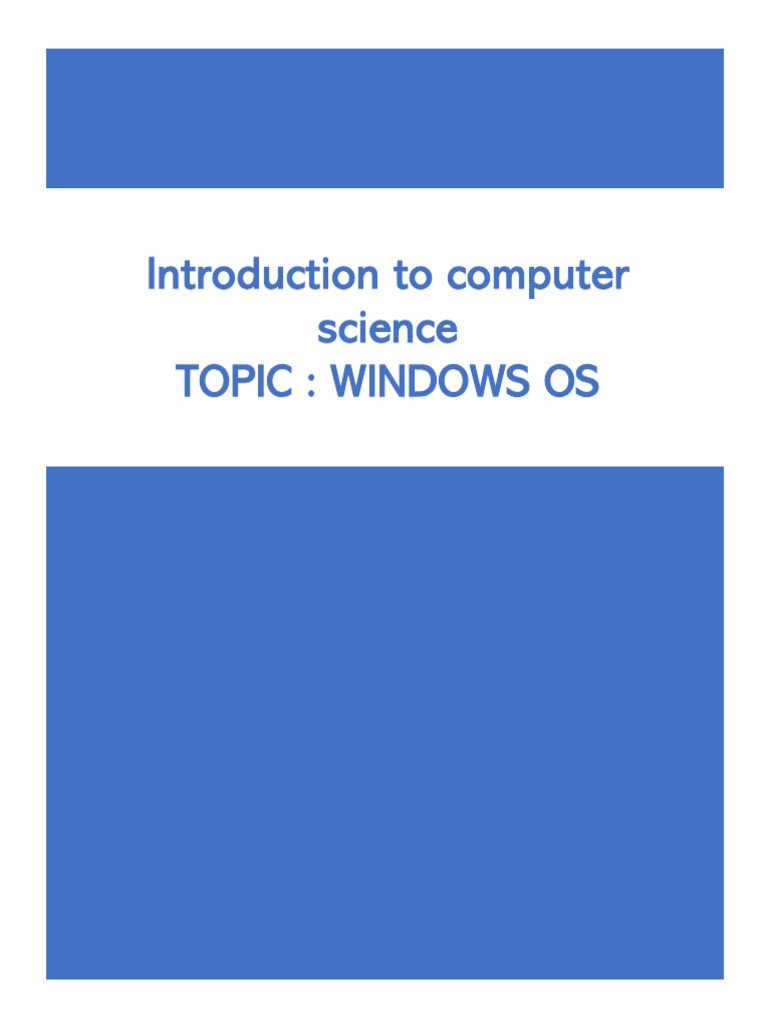 Introduction To Computer Science Topic: Windows Os | PDF