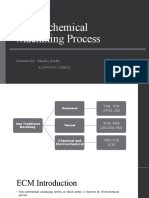 Electrochemical Machining Process: Presented By: Kanishq Gandhi A2399818011 5ME1X