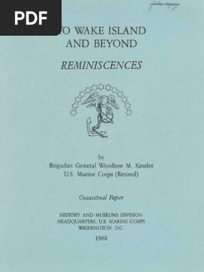 To Wake Island And Beyond Reminiscences United States Marine Corps United States Naval Academy