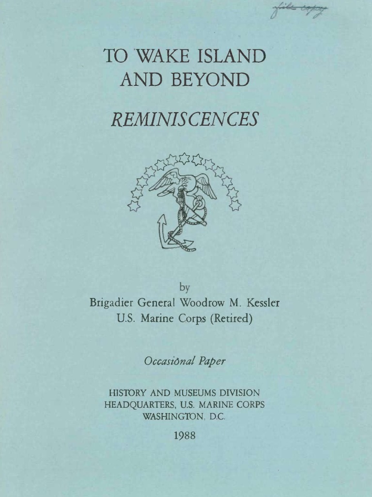 To Wake Island And Beyond Reminiscences United States Marine Corps United States Naval Academy