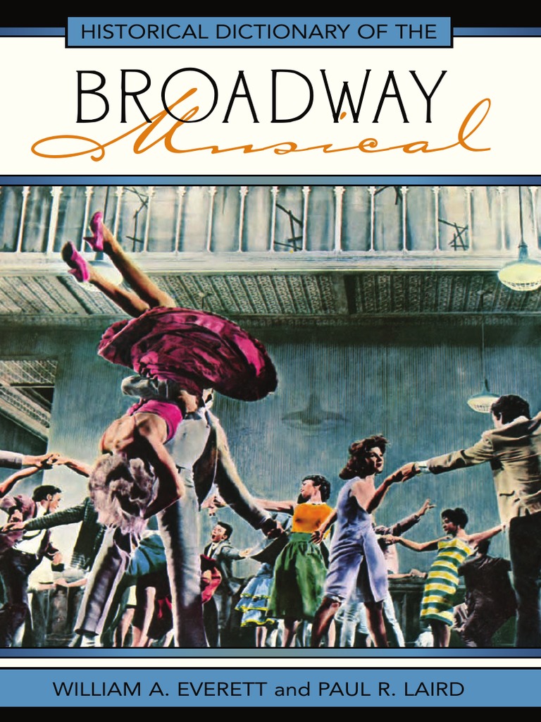 Historical Dictionary of The Broadway Musical PDF PDF Musical Theatre Broadway Theatre