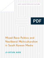 Mixed-Race Politics and Neoliberal Multiculturalism in South Korean Media Mixed-Race Politics and Neoliberal Multiculturalism in South Korean Media