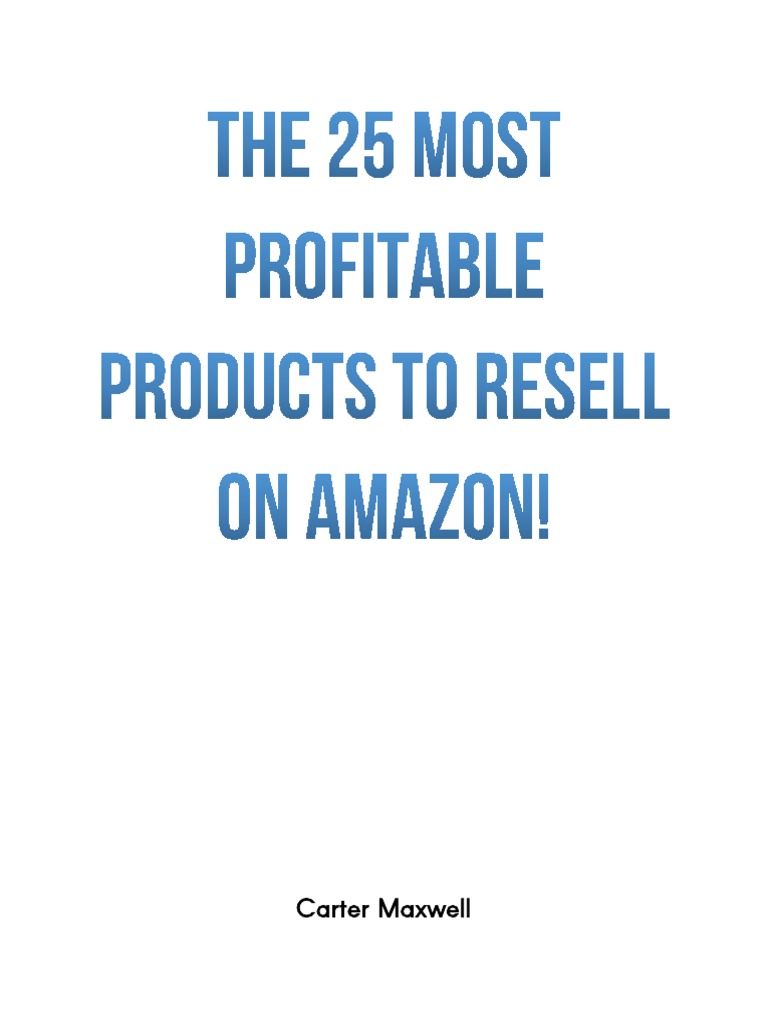 The 25 Most Profitable Products to Resell on Amazon and Where to Find