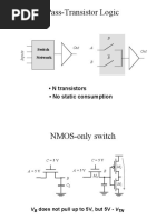 Pass-Transistor Logic: - N Transistors - No Static Consumption