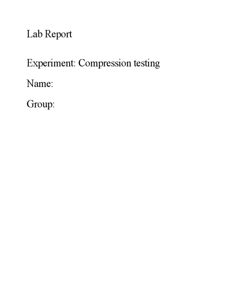Lab Report Experiment: Compression Testing Name: Group | Download Free ...