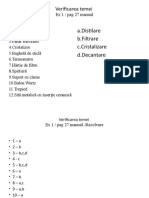 A.distilare B.filtrare C.cristalizare D.decantare: Verificarea Temei