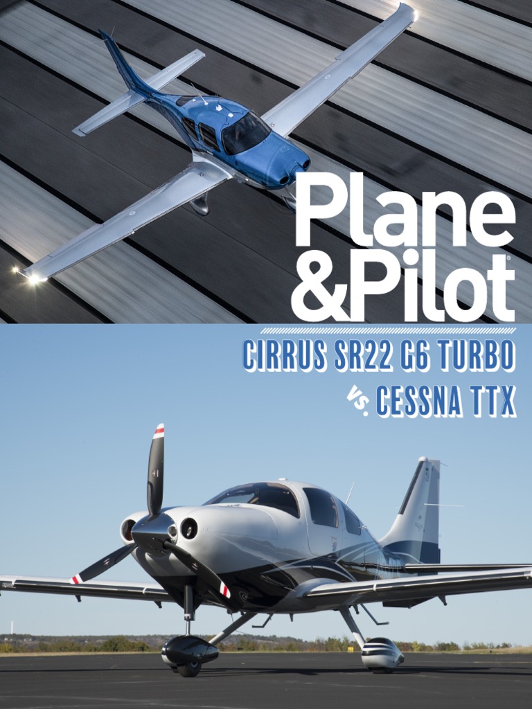 Cirrus sr22 g6 Turbo Vs Cessna TTX Download Free PDF Aerospace Engineering Aircraft