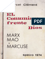 El Comunismo Frente A Dios. Marx, Mao y Marcuse - Marcel Clement
