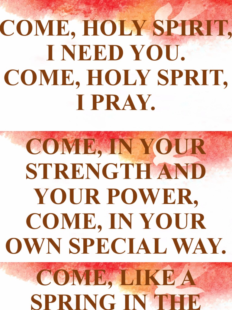 Come, Holy Spirit, I Need You. Come, Holy Sprit, I Pray | PDF