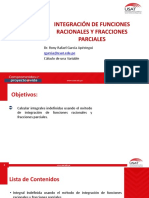 Integración de Funciones Racionales Y Fracciones Parciales: Dr. Rony Rafael García Apéstegui Cálculo de Una Variable