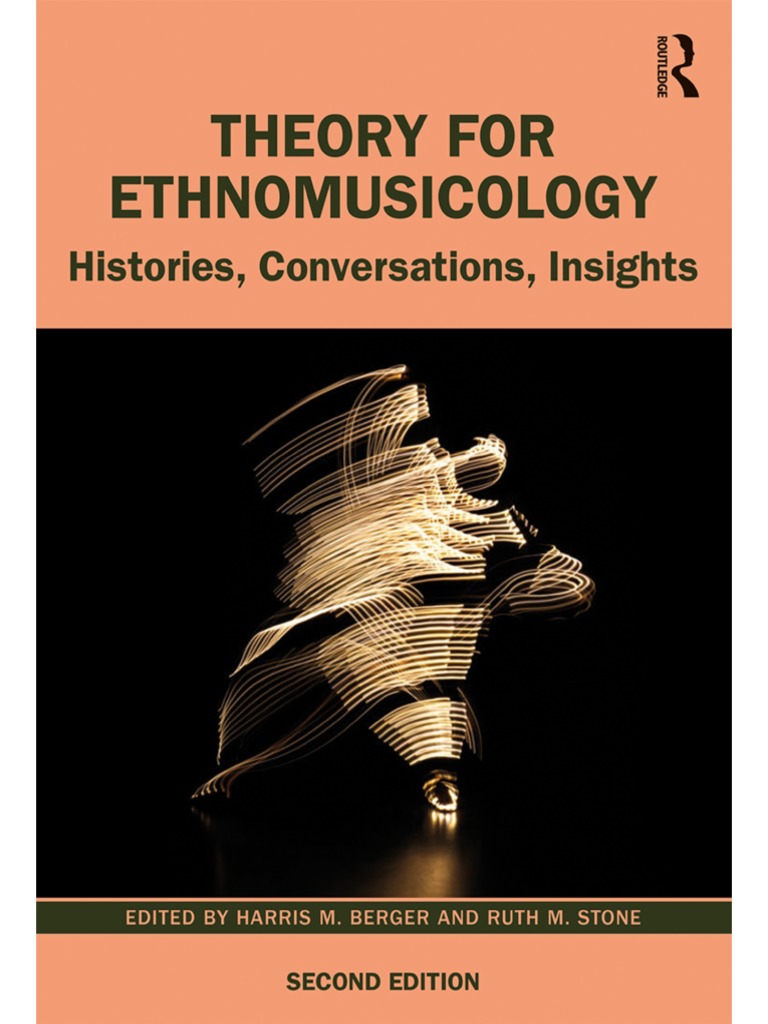 Theory For Ethnomusicology Histories, Conversations, Insights PDF, PDF, Ethnography