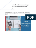 Cómo Se Calcula La Indemnización Por Despido y Por Renuncia en Perú?