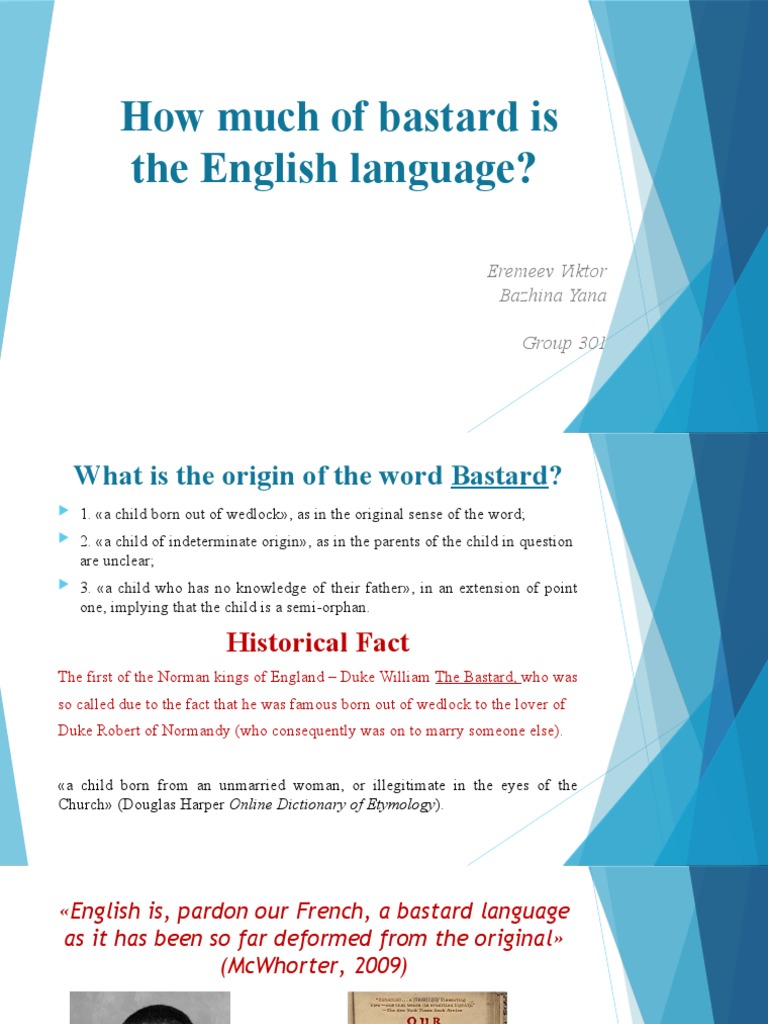 How Much of Bastard Is The English Language? Eremeev Viktor Bazhina Yana Group 301 PDF