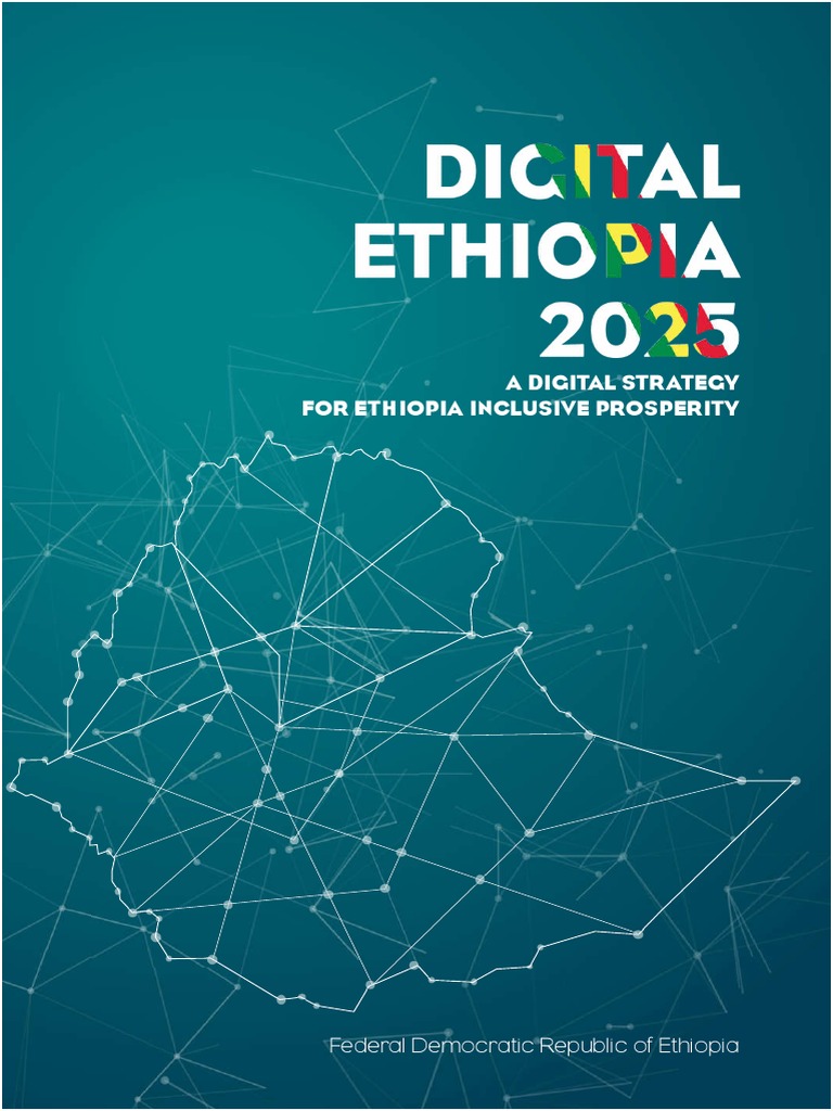 Digital Ethiopia 2025 A Strategy For Ethiopia Inclusive Prosperity