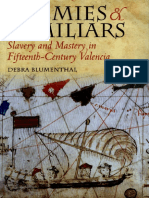 Blumenthal - Enemies and Familiars; Slavery and Mastery in Fifteenth-Century Valencia (2009)