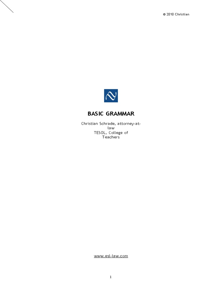 Basic Grammar Christian Schrade, AttorneyAtLaw TESOL, College of