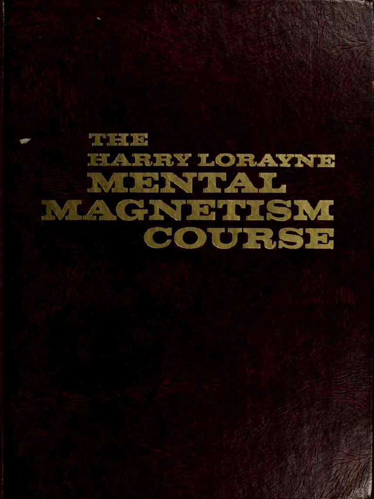 Mental Magnetism Course by Harry Lorayne PDF | PDF | Thought | Mind