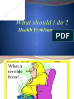 What Should I Do ?: Health Problems