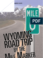 Wyoming Road Trip by The Mile Marker: Travel/Vacation Guide To Yellowstone, Grand Teton, Devils Tower, Oregon Trail, Camping, Hiking, Tourism, More... by Book Besser