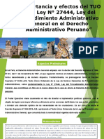 Importancia y efectos del TUO de la Ley N° 27444, Ley del Procedimiento Administrativo General en el Derecho Administrativo Peruano.pptx