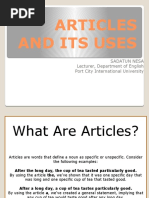 Articles and Its Uses: Sadatun Nesa Lecturer, Department of English Port City International University