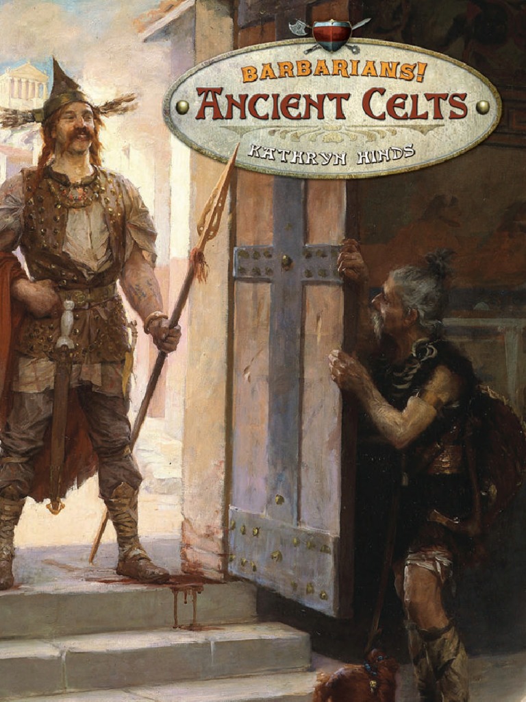 Ancient Celts (Barbarians!) PDF | PDF | Celts | Stone Age