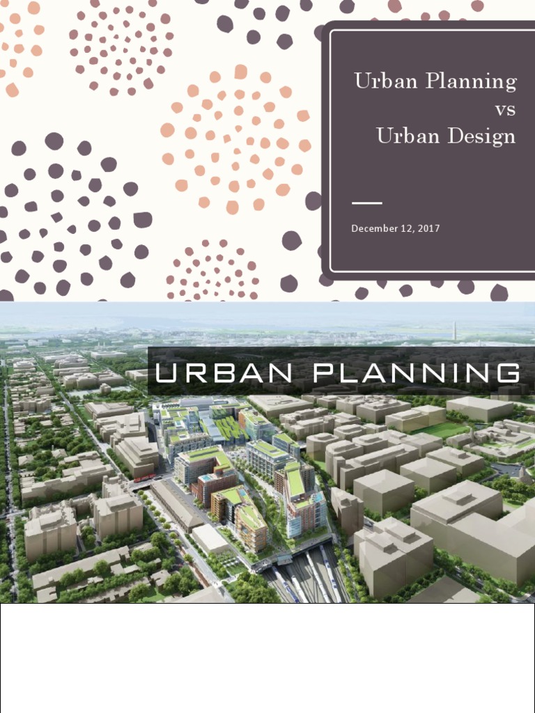 Urban Planning VS. Urban Design PDF Urban Design Urban Planning