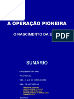 A OPERAÇÃO PIONEIRA