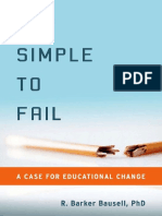 R. Barker Bausell-Too Simple To Fail - A Case For Educational Change-Oxford University Press, USA (2010)