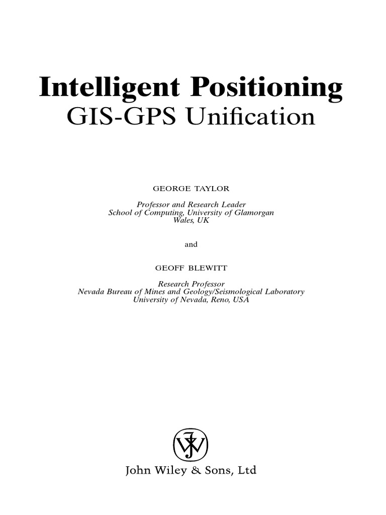 Intelligent Positioning Gps-Gis Unification - George Taylor